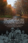 Big Sycamore Stands Alone : The Western Apaches, Aravaipa, and the Struggle for Place - Book