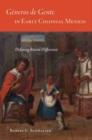 Generos de Gente in Early Colonial Mexico : Defining Racial Difference - Book