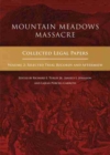 Mountain Meadows Massacre : Collected Legal Papers, Selected Trial Records and Aftermath - Book