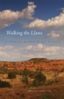 Walking the Llano : A Texas Memoir of Place - Book