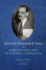 Edward Eberstadt & Sons : Rare Booksellers of Western Americana - Book