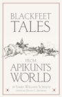 Blackfeet Tales from Apikuni's World - Book