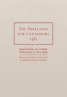 The Directory for Confessors, 1585 : Implementing the Catholic Reformation in New Spain - Book