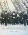 Transnational Frontiers : The American West in France - Book