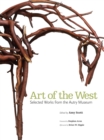 Art of the West : Selected Works from the Autry Museum - Book