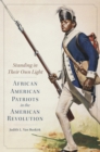Standing in Their Own Light : African American Patriots in the American Revolution - Book