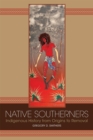 Native Southerners : Indigenous History from Origins to Removal - Book