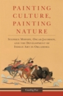 Painting Culture, Painting Nature : Stephen Mopope, Oscar Jacobson, and the Development of Indian Art in Oklahoma - Book