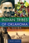 Indian Tribes of Oklahoma : A Guide - Book
