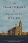 The Franciscans in Colonial Mexico - Book