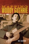 Mapping Woody Guthrie - Book