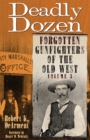 Deadly Dozen : Forgotten Gunfighters of the Old West, Vol. 3 - Book