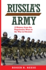 Russia's Army : A History from the Napoleonic Wars to the War in Ukraine - Book