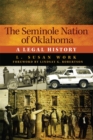 The Seminole Nation of Oklahoma Volume 4 : A Legal History - Book