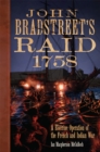 John Bradstreet's Raid, 1758 Volume 74 : A Riverine Operation of the French and Indian War - Book