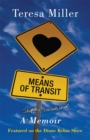 Means of Transit : A Slightly Embellished Memoir - Book