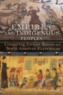 Empires and Indigenous Peoples : Comparing Ancient Roman and North American Experiences - Book