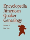 Encyclopedia of American Quaker Genealogy. Volume III : New York [Flushing, Westbury, and Jericho]. Containing Every Item of Genealogical Value Found I - Book