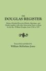 The Douglas Register : Being a Detailed Record of Births, Marriages, and Deaths Together with Interesting Notes, as Kept by the Rev. William Douglas, from 1750 to 1797 - Book