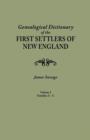Genealogical Dictionary of the First Settlers of New England, Showing Three Generations of Those Who Came Before May, 1692. in Four Volumes. Volume I - Book