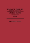 Heads of Families at the First Census of the United States Taken in the Year 1790 : Pennsylvania - Book