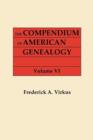 Compendium of American Genealogy : First Families of America. a Genealogical Encyclopedia of the United States. in Seven Volumes. Volume VI (1937) - Book