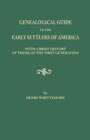 Genealogical Guide to the Early Settlers of America, with a Brief History of Those of the First Generation - Book