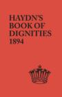 Book of Dignities. Lists of the Official Personages of the British Empire, Civil, Diplomatic, Heraldic, Judicial, Ecclesiastical, Municipal, Naval - Book