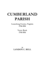 Cumberland Parish, Lunenburg County, Virginia 1746-1816 [and] Vestry Book 1746-1816 - Book