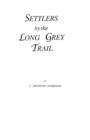 Settlers by the Long Grey Trail - Book