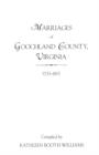 Marriages of Goochland County, Virginia, 1733-1815 - Book