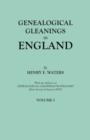 Genealogical Gleanings in England. Abstracts of Wills Relating to Early American Families, with Genealogical Notes and Pedigrees Constructed from the - Book