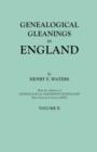 Genealogical Gleanings in England. Abstracts of Wills Relating to Early American Families, with Genealogical Notes and Pedigrees Constructed from the - Book