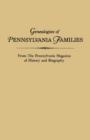 Genealogies of Pennsylvania Families. from the Pennsylvania Magazine of History and Biography - Book