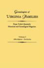 Genealogies of Virginia Families from Tyler's Quarterly Historical and Genealogical Magazine. in Four Volumes. Volume I : Albridgton - Gerlache - Book