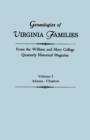 Genealogies of Virginia Families from the William and Mary College Quarterly Historical Magazine. in Five Volumes. Volume I : Adams - Clopton - Book
