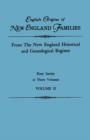 English Origins of New England Families. From The New England Historical and Genealogical Register. First Series, in Three Volumes. Volume II - Book