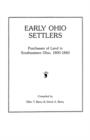 Early Ohio Settlers. Purchasers of Land in Southeastern Ohio, 1800-1840 - Book