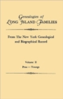Genealogies of Long Island Families, from The New York Genealogical and Biographical Record. In Two Volumes. Volume II : Praa-Youngs. Indexed - Book