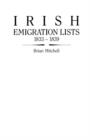 Irish Emigration Lists, 1833-1839 : Lists of Emigrants Extracted from the Ordnance Survey Memoirs for Counties Londonderry and Antrim - Book