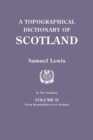 Topographical Dictionary of Scotland. Second Edition. in Two Volumes. Volume II : From Keanlochbervie to Zetland - Book