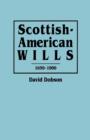 Scottish-American Wills, 1650-1900 - Book