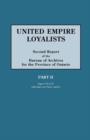United Empire Loyalists. Enquiry into the Losses and Services in Consequence of Their Loyalty. Evidence in the Canadian Claims. Second Report of the Bureau of Archives for the Province of Ontario. PAR - Book