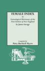 Female Index to "Genealogical Dictionary of the First Settlers of New England" by James Savage - Book