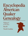 Encyclopedia of American Quaker Genealogy. Records and Minutes of the Thirty-Three Oldest Monthly Meetings, Which Belong, or Ever Belonged, to the Nor - Book