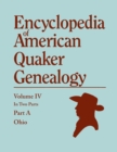 Encyclopedia of American Quaker Genealogy. Listing Marriages, Births, Deaths, Certificates, Disownments, Etc., and Much Collateral Information of Inte - Book