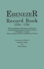 Ebenezer Record Book, 1754-1781. Births, Baptisms, Marriages and Burials of Jerusalem Evangelical Lutheran Church of Effingham, Georgia, More Commonly - Book