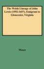 The Welsh Lineage of John Lewis (1592-1657), Emigrant to Gloucester, Virginia - Book