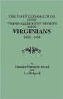First Explorations of the Trans-Allegheny Region by the Virginians, 1650-1674 - Book