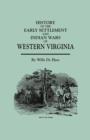 History of the Early Settlement and Indian Wars of Western Virginia - Book
